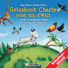 Geissbock Charly reist um d'Wält