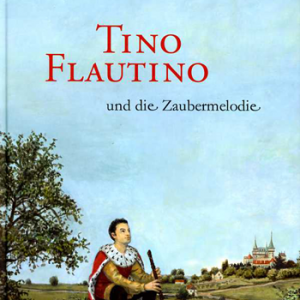 Tino Flautino und die Zaubermelodie